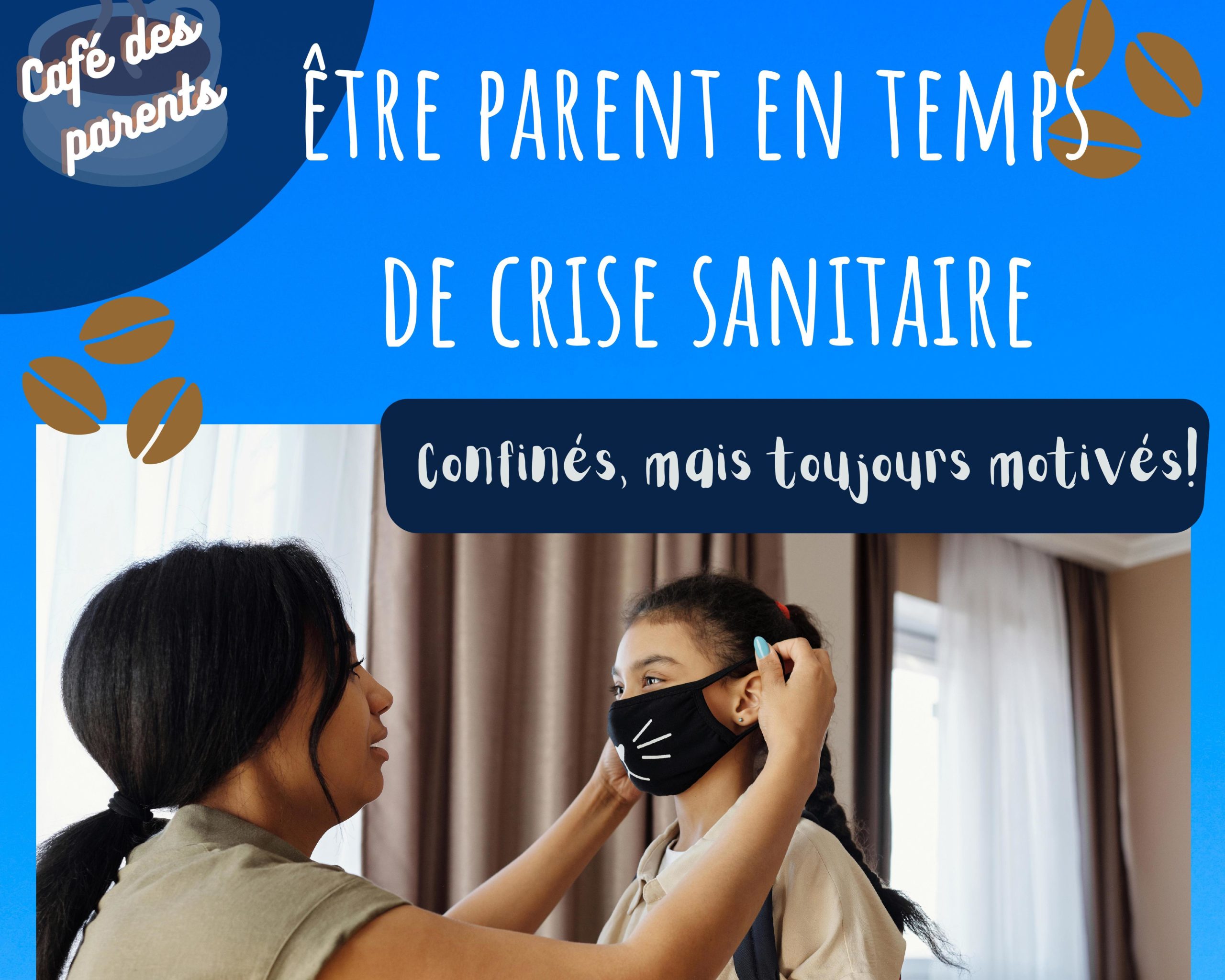 You are currently viewing Café des parents : Être parent en temps de crise sanitaire