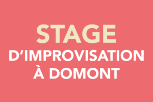 Stage d’improvisation à Domont