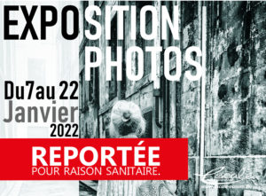 L’EXPOSITION PHOTO REPORTÉE POUR RAISON SANITAIRE